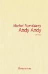 Andy Andy par Nuridsany