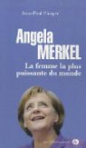 Angela Merkel : La femme la plus puissante du monde par Picaper