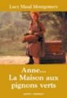 La saga d'Anne, tome 1 : La Maison aux pignons verts par Montgomery