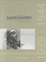 Antoine de Saint-Exupry : Priode de guerre 1939-1944, tmoignages indits par Gavoille