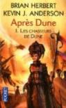 Aprs Dune, tome 1 : Les chasseurs de Dune par Herbert