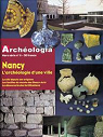Archeologia - HS, n11 : Nancy, l'archologie d'une ville par Faton