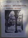 Arles-sur-Tech - L'abbaye Bndictine Sainte-Marie par Loreto