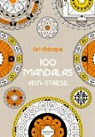 Art-thérapie : 100 mandalas anti-stress par Leblanc