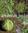 Artistes de jardin : Pratiquer le Land Art au potager par Lisak