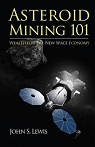 Asteroid Mining 101 par Lewis