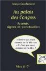Au palais des Congres : Accents, signes et ponctuation par Courberand