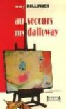 Au secours, Mrs Dalloway ! par Dollinger