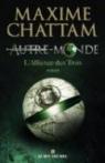 Autre-monde - tome 1:L'alliance des Trois par Chattam