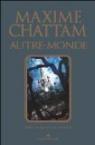 Autre-Monde, tome 1 : L'alliance des Trois par Chattam