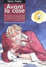 Avant la case : Histoire de la bande dessine francophone du XXe sicle raconte par les scnaristes par Ratier