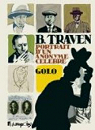 B. Traven : Portrait d'un anonyme célèbre par Golo