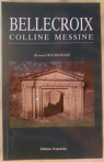 BELLECROIX - Colline Messine par Houssemand