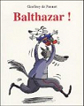 Balthazar ! par Pennart