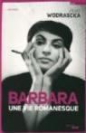 Barbara, une vie romanesque par Wodrascka