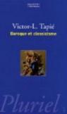 Baroque et classicisme par Tapié