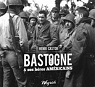Bastogne & ses hros amricains par Castor