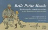 Belle Petite Monde : Histoire de poilus raconte aux enfants par Thierry