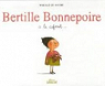 Bertille Bonnepoire a le cafard... par Le Huche