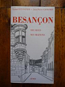 Besanon: Ses rues, ses maisons par Estavoyer