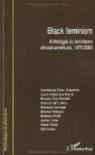 Black feminism : Anthologie du féminisme africain-américain, 1975-2000 par Dorlin