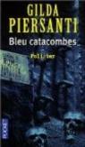 Bleu catacombes : Un été meurtrier par Piersanti