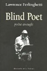 Blind Poet : Poète aveugle par Ferlinghetti