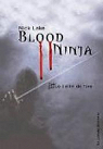 Blood Ninja, tome 1 : Le destin de Taro par Lake