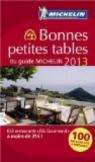 Guide Rouge Bonnes petites tables du guide MICHELIN 2013 par Michelin
