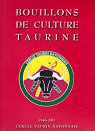 Bouillons de Culture Taurine par Atlantica
