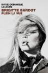 Brigitte Bardot. Plein la vue par Lelièvre