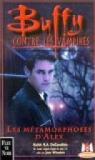 Buffy contre les vampires, tome 8 : Les Métamorphoses d'Alex 1 par DeCandido