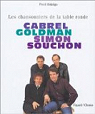 Cabrel, Goldman, Simon, Souchon : Les chansonniers de la table ronde par Hidalgo