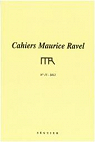 Cahiers Maurice Ravel par Fondation Maurice Ravel