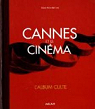 Cannes et le cinma : L'album culte par Roth-Bettoni