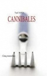 Cannibales : Cinq nouvelles