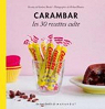 Carambar - Les 30 recettes culte par Bardel