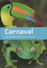 Carnaval : Les fantaisies infinies de la nature par Fontanel