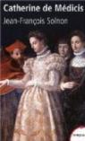 Catherine de Médicis par Solnon