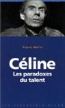 Céline : Les Paradoxes du talent par Merle