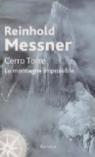 Cerro Torre : La montagne impossible par Messner