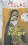 C'est à Alger par Fellag