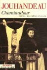 Chaminadour : Contes, nouvelles, et récits par Jouhandeau