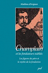 Champlain et les Fondateurs Oublis Figure du Pere et Mythe de la par Avignon