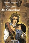 Chantelune, tome 3 : Le Coeur des Chantelune par Faragorn