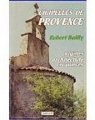 Chapelles De Provence - Origines, Architecture, Croyances par Bailly