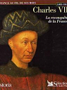 Charles VII : La reconqute de la France 1403-1461 par Gobry