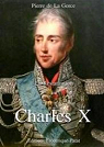 Charles X La Restauration Tome 2 par La Gorce