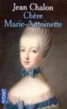 Chère Marie-Antoinette par Chalon