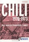 Chili 1970-1973 : Mille jours qui branlrent le monde par Gaudichaud